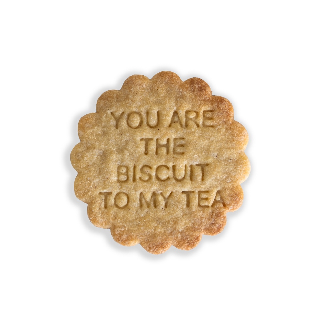 Maison tanyer Tampon "YOU ARE THE BISCUIT TO MY TEA"